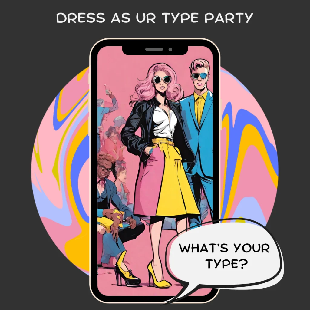 Illustration von Menschen in bunten, trendigen Outfits innerhalb eines Smartphone-Rahmens, mit einem lebendigen, abstrakten Hintergrund. Perfekt für eventpage.ai oder Gästemanagement-Werbung! Der Text darüber lautet "Dress as ur type party" und eine Sprechblase sagt "What's your type?". - eventpage.ai