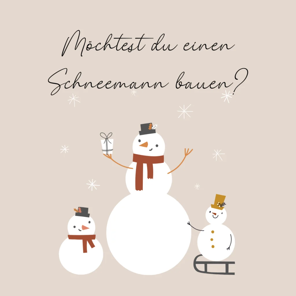 Drei fröhliche Schneemänner mit Mützen und Schals, einer mit einem Geschenk in der Hand, ein anderer auf einem Schlitten, darüber der deutsche Text "Möchtest du einen Schneemann bauen?" auf beigem Hintergrund - perfekt für festliches Gästemanagement mit eventpage.ai. - eventpage.ai