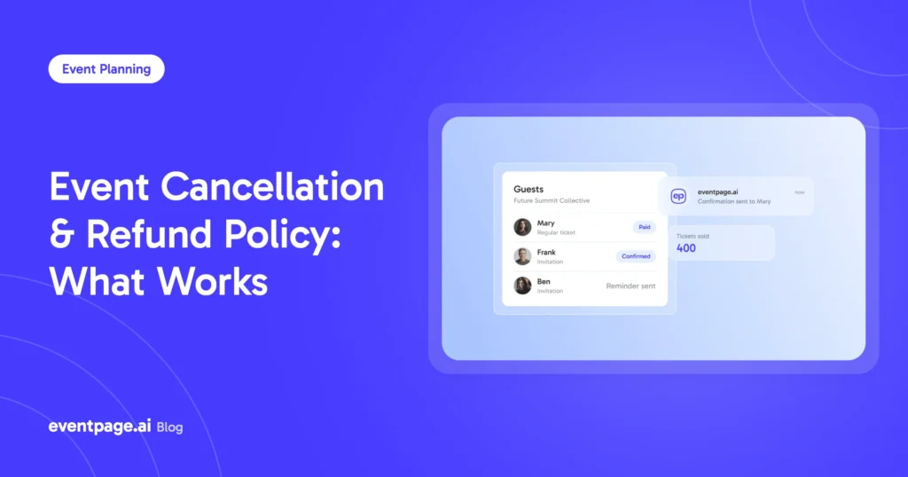 Event Cancellation & Refund Policy: What Works