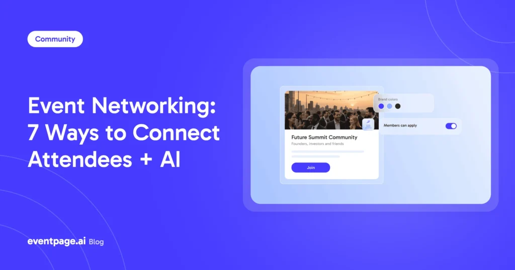 Event Networking: 7 Ways to Connect Attendees + AI