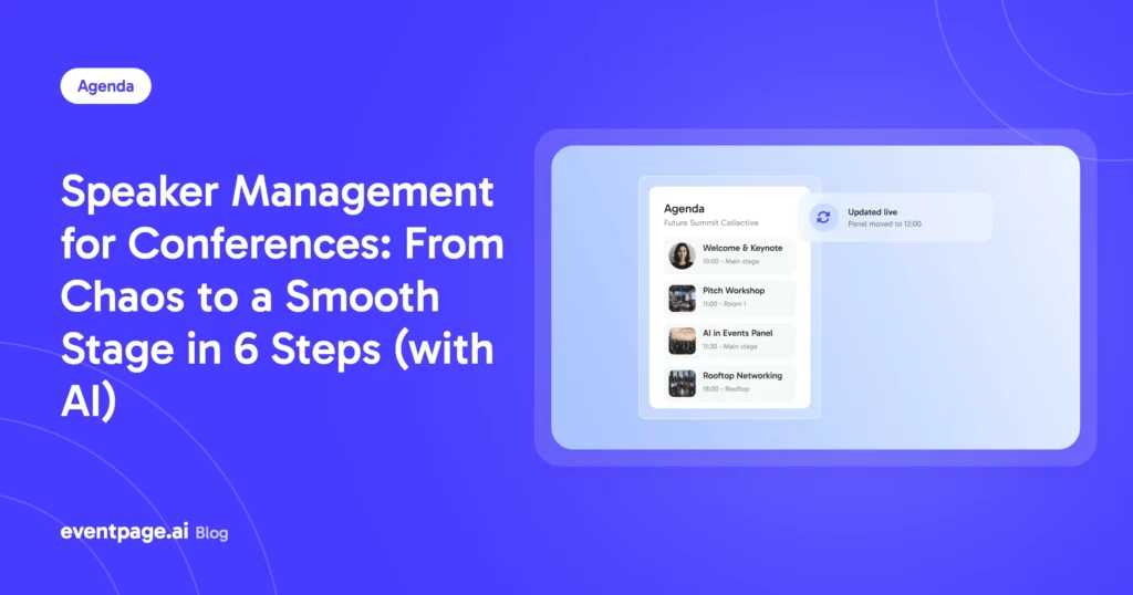 Speaker Management for Conferences: From Chaos to a Smooth Stage in 6 Steps (with AI)