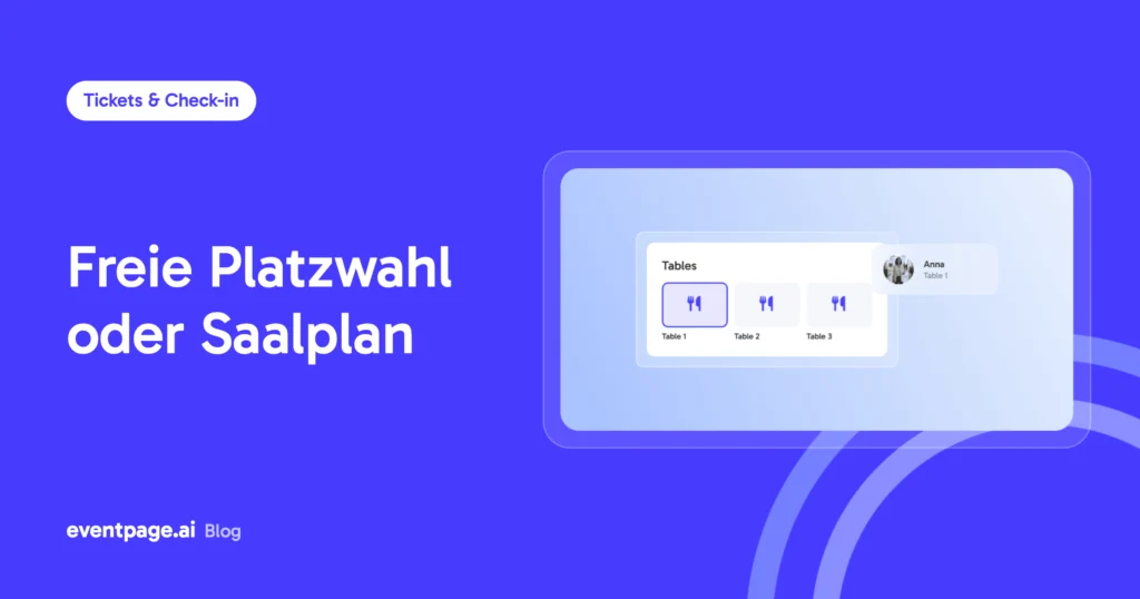 Freie Platzwahl oder Saalplan? So entscheidest du, wie viel Sitzordnung deine Konferenz braucht